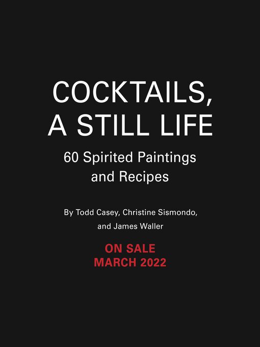 Title details for Cocktails, a Still Life by Todd M. Casey - Available
